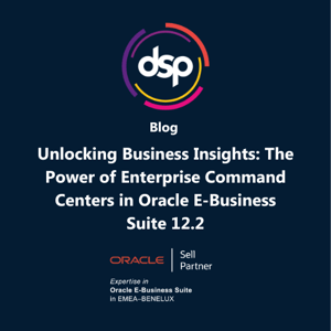 Unlocking Business Insights The Power of Enterprise Command Centers in Oracle E-Business Suite 12.2