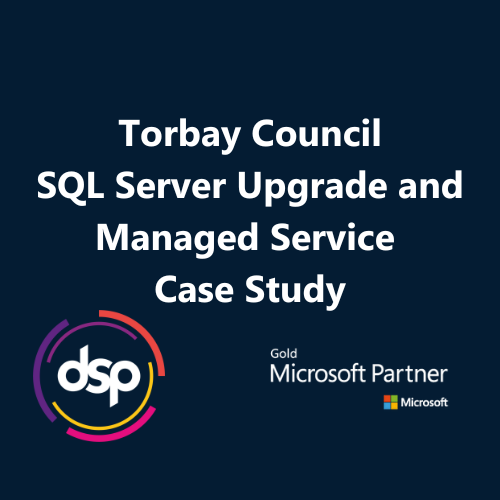 Torbay Council SQL Server Upgrade and Managed Service Case Study
